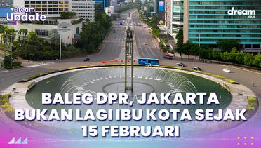 Baleg DPR, Jakarta Bukan Lagi Ibu Kota Sejak 15 Februari