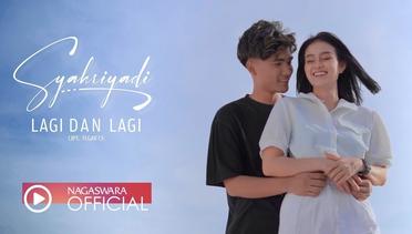 Syahriyadi - Lagi Dan Lagi (Official Music Video NAGASWARA)