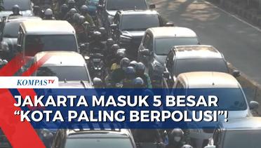 IQ Air Catat Jakarta Masuk 'TOP 5' Kota Besar dengan Polusi Udara Paling Tinggi!
