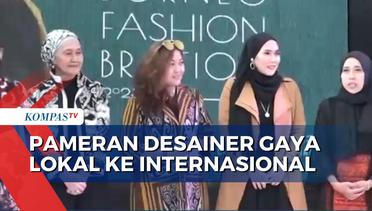 Borneo Fashion Bration, Pameran Desainer Gaya Lokal ke Pasar Internasional