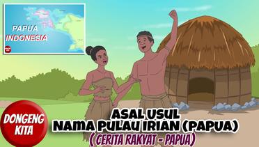 ASAL USUL NAMA PULAU IRIAN (PAPUA) ~ Cerita Rakyat Papua | Dongeng Kita