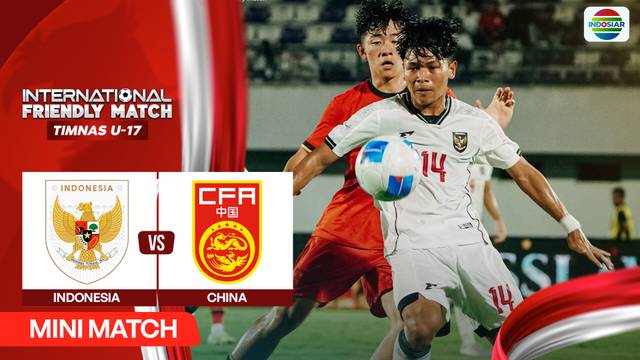 Indonesia vs China - Mini Match | International Friendly Match Timnas U-17