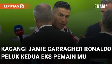 Kacangi Jamie Carragher, Aksi Ronaldo Peluk Kedua Eks Pemain MU Tuai Komentar Netizen
