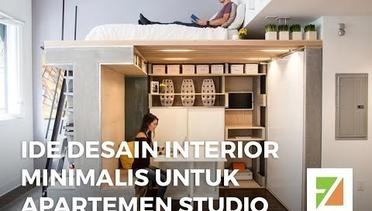 Ide Desain Interior Minimalis Untuk Apartemen Studio yang Bikin Ruang Jadi Lebih Stylish dan Fungsio