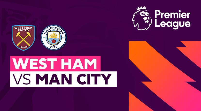 Link Live Streaming West Ham vs Manchester City