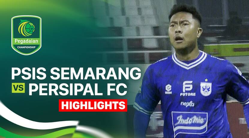 PSIS Semarang vs PERSIPAL FC