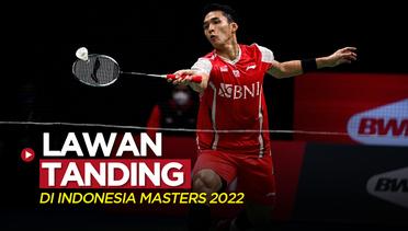 Hasil Drawing Indonesia Masters 2022, Cek Lawan Tanding Jonatan Christie dan Minions di Sini
