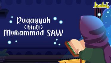 Ruqqayah binti Muhammad SAW | Kisah Teladan Nabi | Cerita Islami | Cerita Anak Muslim