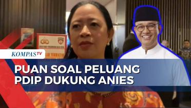 Kans PDIP Dukung Anies di Pilkada Jakarta, Puan: di Atas 50 Persen