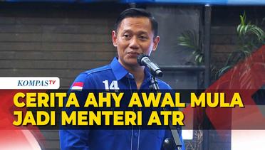 AHY Cerita saat Ditunjuk Jadi Menteri ATR dan Gabung Pemerintahan Jokowi