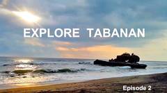 Explore Tabanan Ep. 2