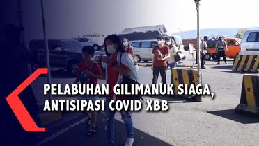 Pelabuhan Gilimanuk Siaga, Antisipasi Covid XBB