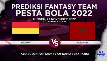 Prediksi Fantasy Pesta Bola 2022 : Belgium vs Morocco