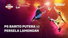 Full Match Liga 1 - PS Barito Putera VS Persela Lamongan