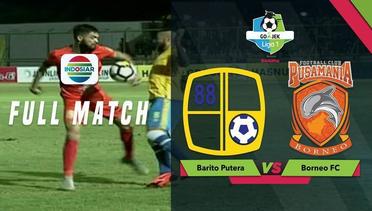 Go-Jek Liga 1 Bersama BukaLapak: Barito Putera vs Borneo FC