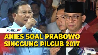 Anies Tanggapi Sindiran Prabowo Jadi Gubernur Karena Demokrasi