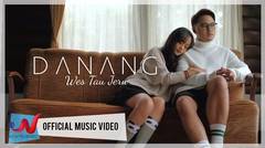 Danang - Wes Tau Jeru (Official Music Video)