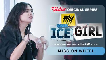 My Ice Girl - Vidio Original Series | Mission Wheel