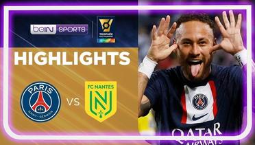 Match Highlights | PSG vs Nantes | Trophee des Champions 2022