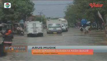 Info Mudik 2016: Jalur Mudik Semarang - Surabaya Masih Tergenang Banjir - Fokus Sore