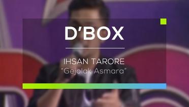 Ihsan Tarore - Gejolak Asmara (D'Box)