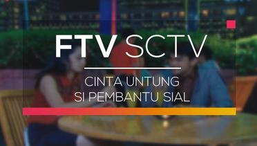 FTV SCTV - Cinta Untung si Pembantu Sial