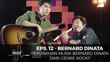 BRISIK with Akbarry Eps.12 - Bernard Dinata Dari Emo Beralih ke Genre Pop!?