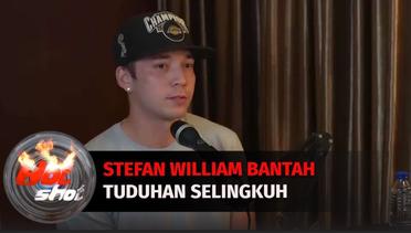 Stefan William Blak-Blakan Alasan Perceraian dengan Celine Evangelista | Hot Shot