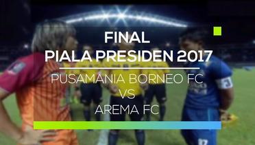 Pusamania Borneo FC vs Arema FC - Final Piala Presiden 2017