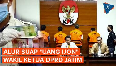 Kronologi Wakil Ketua DPRD Jatim Ditangkap KPK Setelah Terima "Uang Ijon" Rp 1 M
