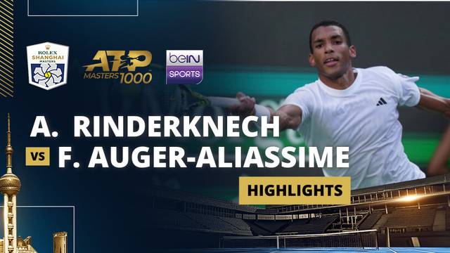 A. Rinderknech vs. F. Auger-Aliassime - Highlight | ATP 1000: Rolex Shanghai Masters 2025