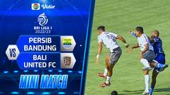 Mini Match - Persib Bandung VS Bali United FC | BRI Liga 1 2022/2023