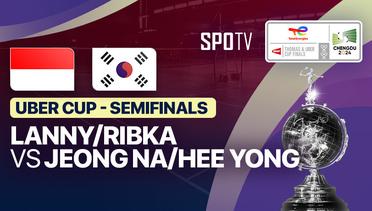 Women's Doubles: Lanny Tria Mayasari/Ribka Sugiarto (INA) vs Jeong Na Eun/Kong Hee Yong (KOR) | Uber Cup Semifinals - TotalEnergies BWF Thomas & Uber Cup