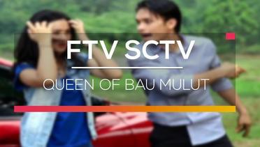 FTV SCTV - Queen Of Bau Mulut