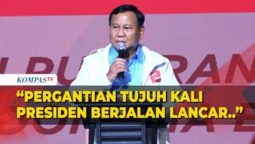 Prabowo Sebut Pergantian Presiden RI Selalu Lancar: Relatif Tidak Dengan Kekerasan