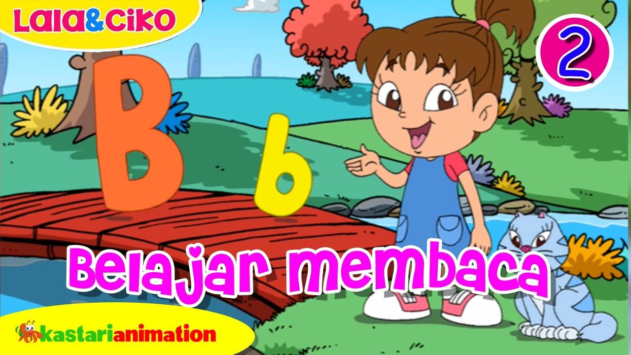 Belajar Bersama Lala Dan Ciko - Belajar Membaca bersama Lala dan Ciko ...