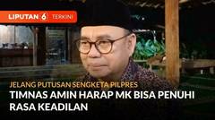 Co-Captain Timnas Amin Sudirman Said Harap MK dapat Berikan Putusan yang Adil | Liputan 6