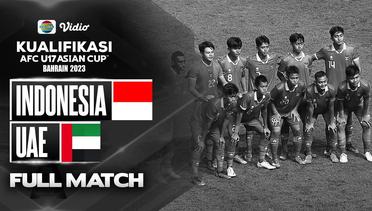 Full Match: Indonesia VS United Arab Emirates (UAE) | Qualifiers AFC U17 Asian Cup Bahrain 2023