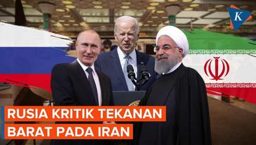 Bela Teheran, Rusia Kecam Upaya Barat Kekang Iran dengan Sanksi