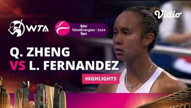 Qinwen Zheng vs Leylah Annie Fernandez - Highlights | WTA Qatar TotalEnergies Open 2024