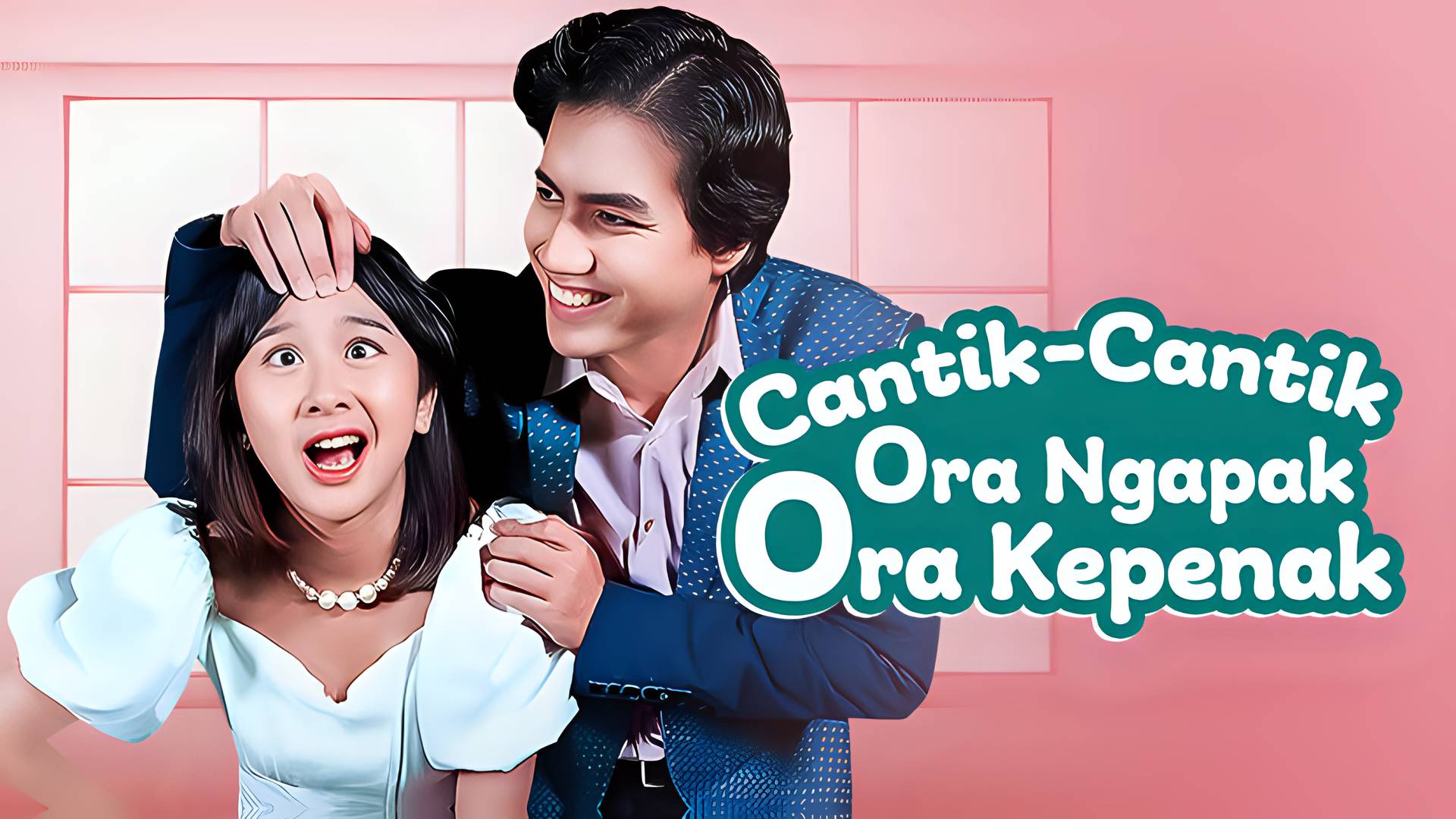 Cantik Cantik Ora Ngapak Ora Kepenak