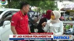 Ganas! Ibu Rumah Tangga Dianiaya Jambret di Palembang – Patroli 