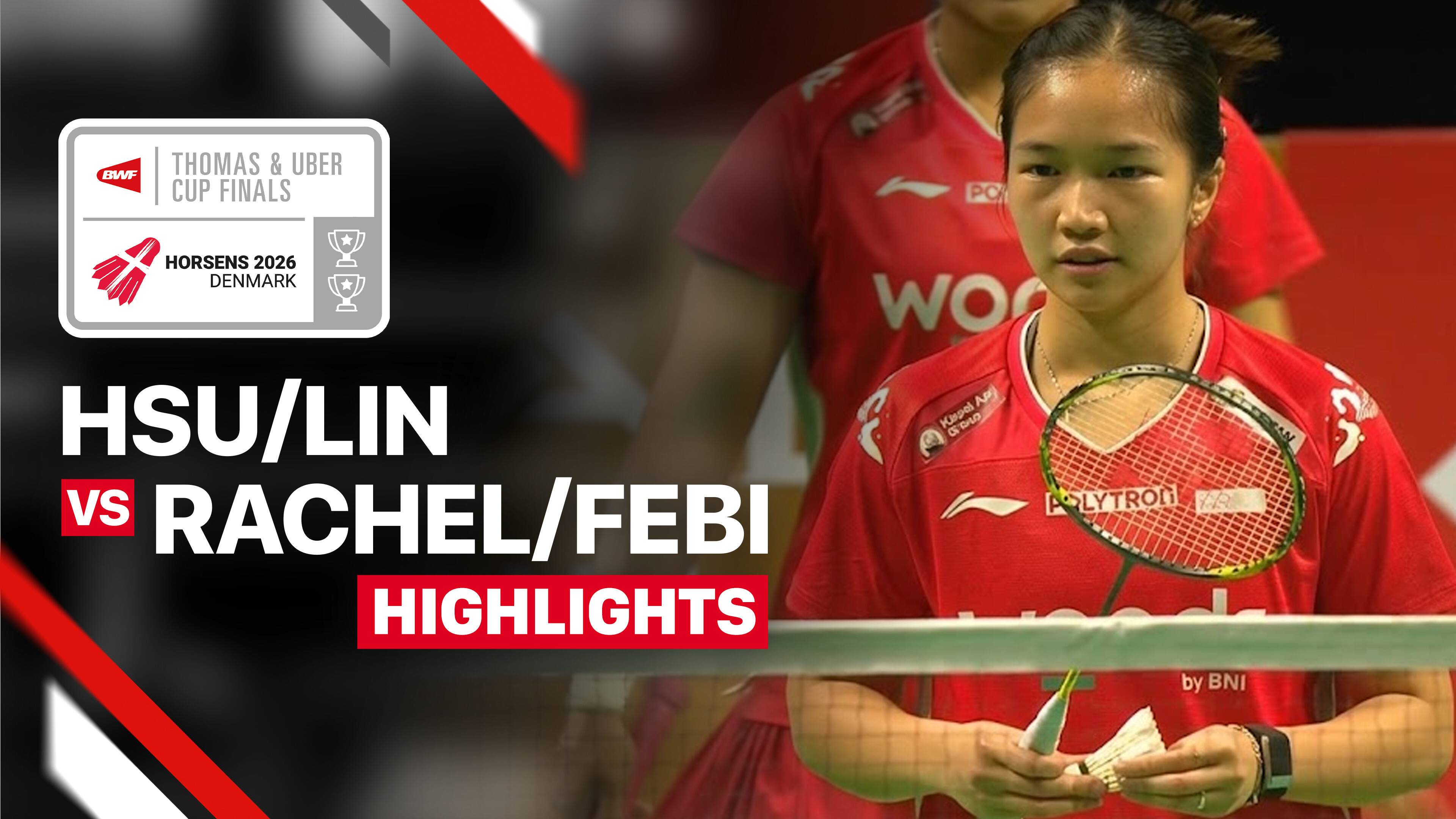 Hsu Yin-Hui/Lin Jhih Yun (TPE) vs Rachel Allessya Rose/Febi Setianingrum (INA) - Women's Doubles (Match 4) | Uber Cup 2026