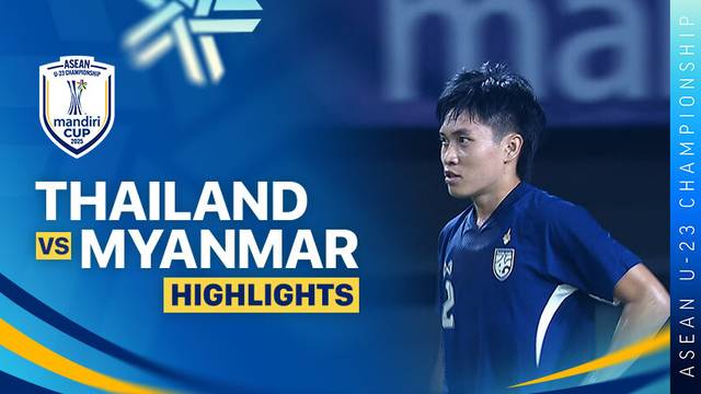 Thailand vs Myanmar - Highlight | ASEAN U-23 Championship Mandiri Cup