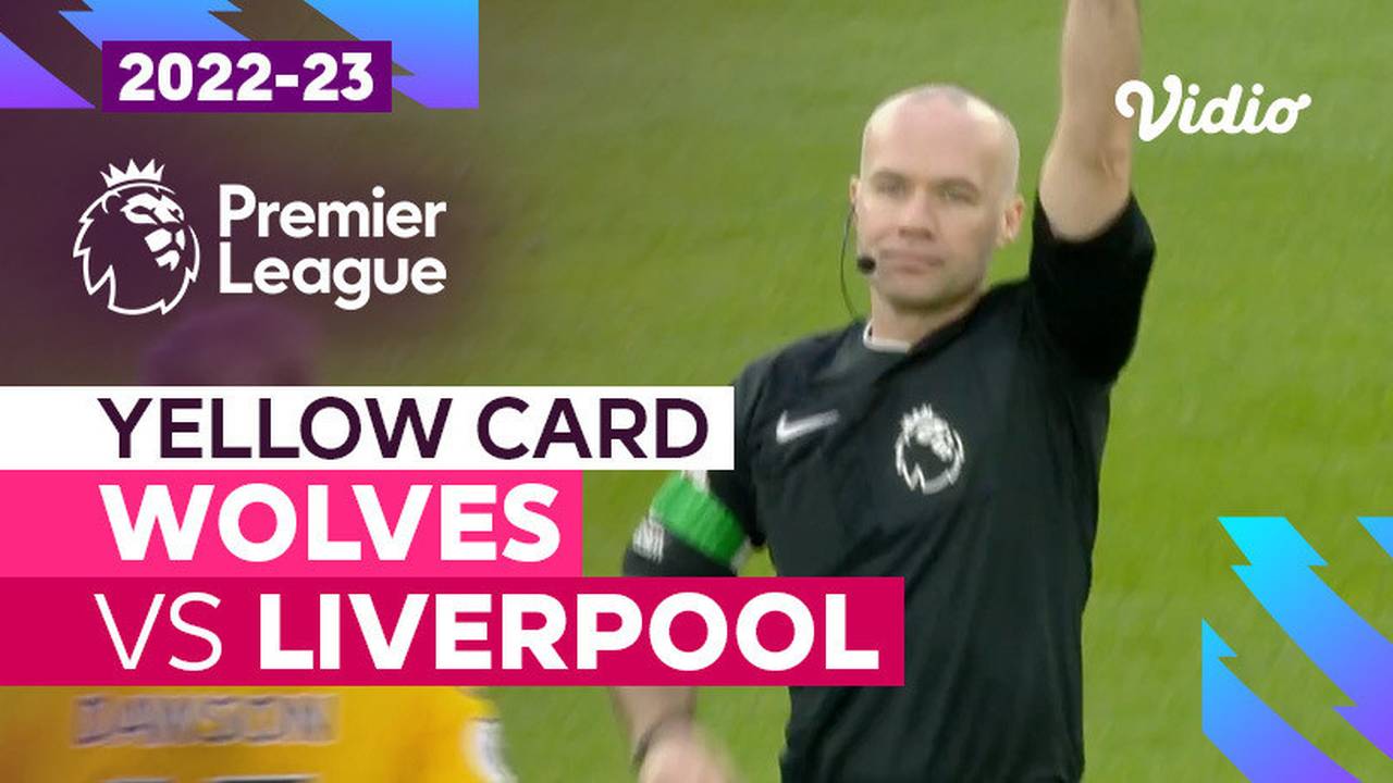 Kartu Kuning | Wolves vs Liverpool | Premier League 2022/23 | Vidio