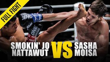 Smokin' Jo Nattawut vs. Sasha Moisa - ONE Full Fight - May 2019