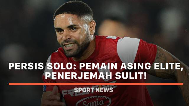 Persis Solo: Pemain Asing Elite, Penerjemah Sulit!