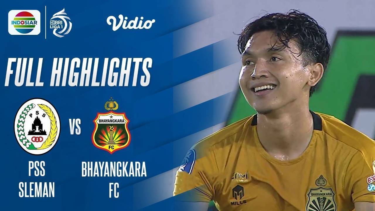 Full Highlights - PSS Sleman VS Bhayangkara FC