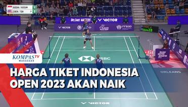 Harga Tiket Indonesia Open 2023 Akan Naik