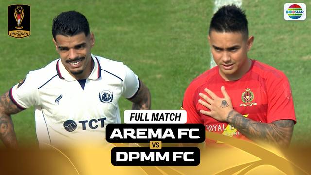 Arema FC vs DPMM FC - Full Match | Piala Presiden 2026